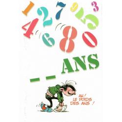 Carte Gaston Lagaffe " ... ans. Ah! Le poids des ans!" - 12x17 cm