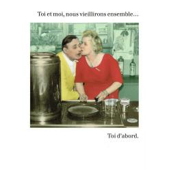 Carte humour de Cath Tate - Nous vieillirons ensemble... - 10.5x15 cm