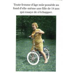 Carte humour de Cath Tate - Toute femme d'âge mûr possède au fond d'elle même...- 10.5x15 cm
