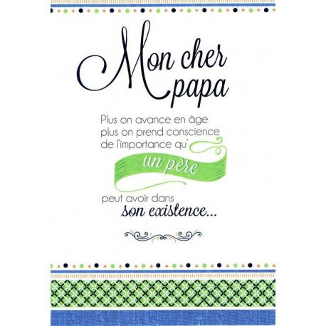 Carte Les mots du bonheur - Mon cher papa, plus on avance en âge... - 11.8x17 cm