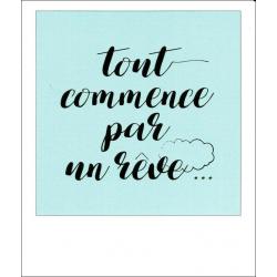 Carte citation - Tout commence par un rêve... - Polaroid colorchic 10x12 cm