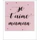 Carte citation - Je t'aime maman - Polaroid colorchic 10x12 cm
