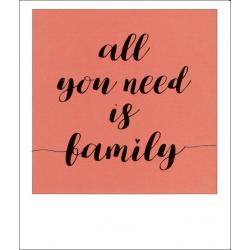 Carte citation - All you need is family - Polaroid colorchic 10x12 cm