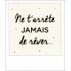 Carte citation - Ne t'arrête jamais de rêver... - Polaroid colorchic 10x12 cm