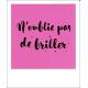 Carte citation - N'oublie pas de briller - Polaroid colorchic 10x12 cm