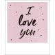 Carte citation - I love you - Polaroid colorchic 10x12 cm