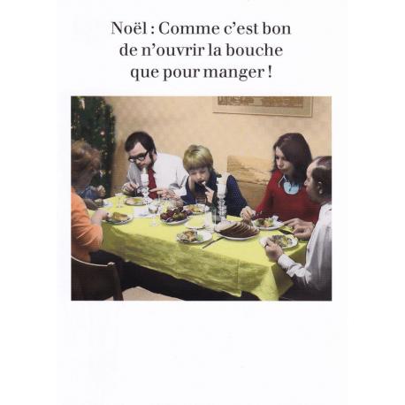 Carte humour Noël de Cath Tate - Noël: Comme c'est bon de n'ouvrir la bouche... - 10.5x15 cm