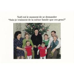 Carte humour Noël de Cath Tate - Suis-je vraiment de la même famille ... - 10.5x15 cm