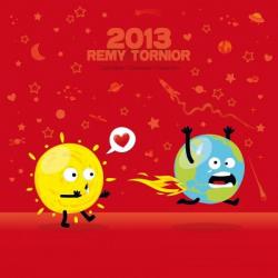 Calendrier collector 2013 Rémy Tornior "Amours torrides" 30x30 cm