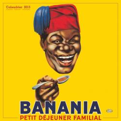 Calendrier collector Clouet 2013 "Banania Tête" Format 30x30 cm