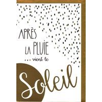 Carte Very Chic - Après la pluie... vient le soleil - 12x17 cm